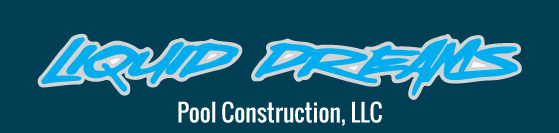 Liquid Dreams Pool Construction